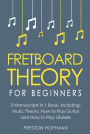Fretboard Theory: For Beginners - Bundle