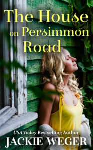 Title: The House on Persimmon Road, Author: Jackie Weger