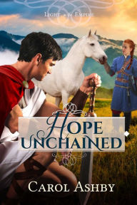 Title: Hope Unchained, Author: Carol Ashby