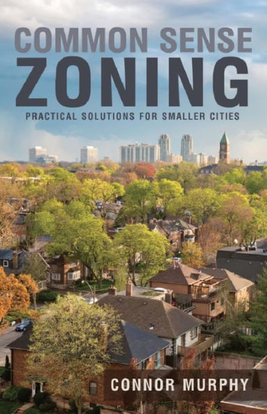 Common Sense Zoning