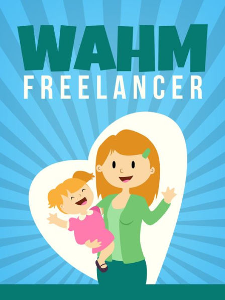 Work At Home Mom Freelancer