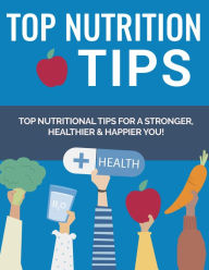 Title: Top Nutrition Tips, Author: Fsquaitcle