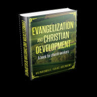 Title: EVANGELIZATION AND CHRISTIAN DEVELOPMENT, Author: Akinbowale Adewumi