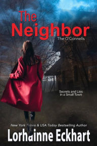 Title: The Neighbor, Author: Lorhainne Eckhart