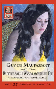 Title: Butterball & Mademoiselle Fifi, Author: Guy de Maupassant