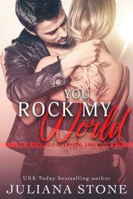 Title: You Rock My World, Author: Juliana Stone