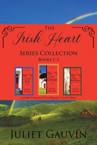 Title: The Irish Heart Series Collection: An Irish Women's Fiction Romance Novel Trilogy, Author: Juliet Gauvin