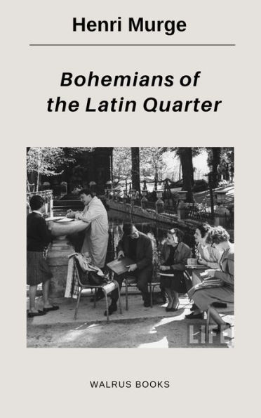 Bohemians Of The Latin Quarter