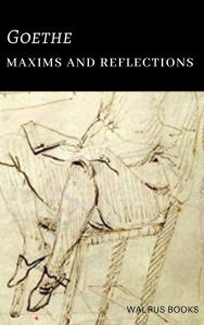 Title: Maxims and Reflections, Author: Johann Wolfgang Von Goethe