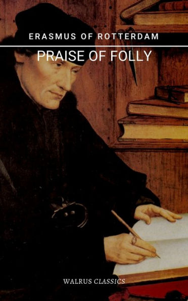 The Praise of Folly