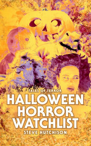 Title: Halloween Horror Watchlist, Author: Steve Hutchison