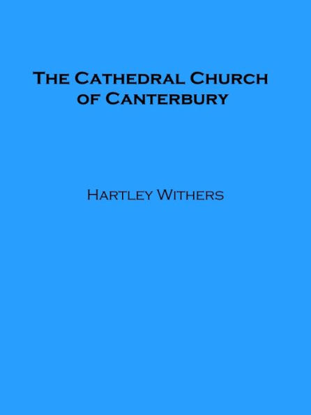 The Cathedral Church of Canterbury