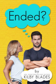 Title: Ended?, Author: Kilby Blades