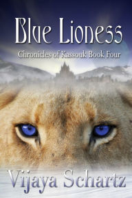 Title: Blue Lioness, Author: Vijaya Schartz