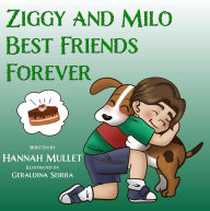 Title: Ziggy and Milo: Best Friends Forever, Author: Hannah Mullet