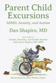 Title: Parent Child Excursions, Author: Dan Shapiro