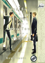 Title: Even So, I Will Love You Tenderly (Yaoi Manga), Author: Kou Yoneda