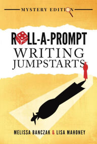 Title: Roll-A-Prompt Writing Jumpstarts: Genre Edition - Mystery, Author: Lisa  Mahoney