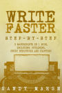 Write Faster: Step-by-Step 3 Manuscripts in 1 Book