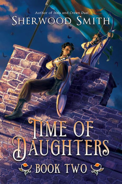 Time Of Daughters Ii By Sherwood Smith Paperback Barnes Noble