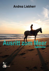 Title: Ausritt zum Meer, Author: Andrea Liebherr