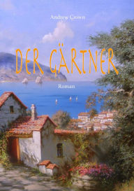 Title: Der Gartner, Author: Andrew Crown