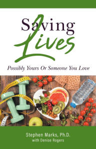 Title: Saving Lives, Author: Stephen Marks