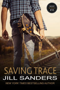 Title: Saving Trace, Author: Jill Sanders