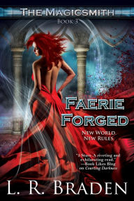 Title: Faerie Forged, Author: L. R. Braden