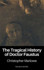 Title: The Tragical History of Doctor Faustus, Author: Christopher Marlowe