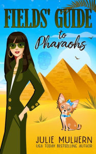 Title: Fields' Guide to Pharaohs, Author: Julie Mulhern