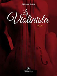 Title: La Violinista, Author: Gianluca Grillo