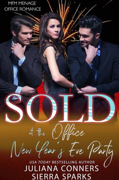 Sold at the Office New Year's Eve Party: An MFM Menage Office Romance