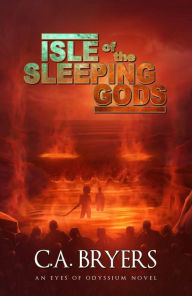 Title: Isle of the Sleeping Gods, Author: C. A. Bryers