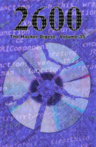 Title: 2600: The Hacker Digest - Volume 35, Author: 2600 Magazine