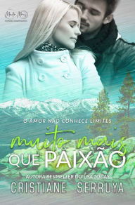 Title: Muito Mais que Paixao, Author: Cristiane Serruya