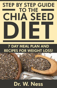 Title: Step by Step Guide to The Chia Seed Diet, Author: Dr