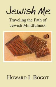 Title: Jewish Me, Author: Howard I. Bogot