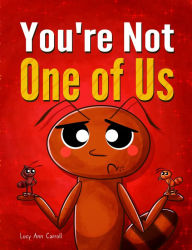 Title: You're Not One of Us, Author: Lucy Ann Carroll