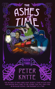Title: The Ashes of Time, Author: Peter Knyte