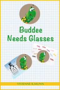 Title: Buddee Needs Glasses, Author: Vivienne K. Munn
