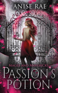 Title: Passion's Potion, Author: Anise Rae