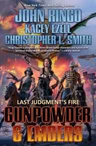 Ebook italiano free download Gunpowder & Embers 9781982124281 (English literature) RTF CHM ePub by John Ringo, Kacey Ezell, Christopher L. Smith