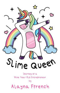 Title: Slime Queen, Author: Alayna Ffrench