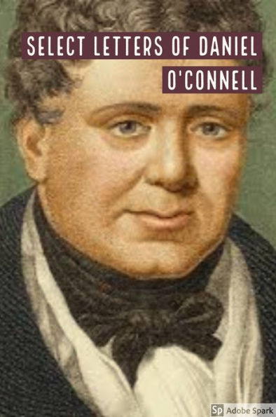 Select Letters of Daniel O'Connell