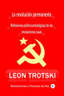 La revolucion permanente Reflexiones politico-estrategicas de las revoluciones rusas