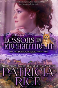 Title: Lessons in Enchantment: School of Magic #1, Author: Patricia Rice