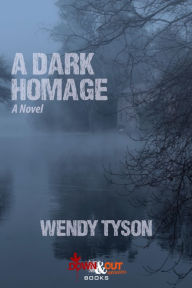 Title: A Dark Homage, Author: Wendy Tyson