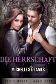 Title: Die Herrschaft, Author: Michelle St. James