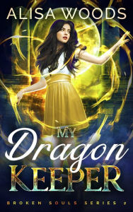 My Dragon Keeper (Broken Souls Series #2)
